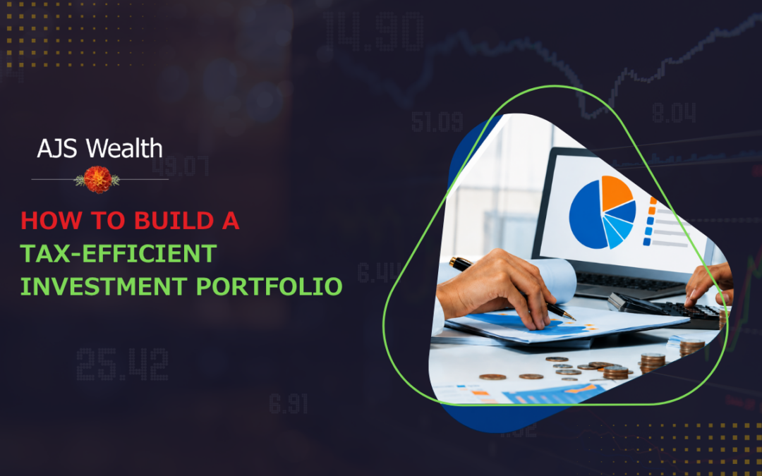 How to Build a Tax-Efficient Investment Portfolio